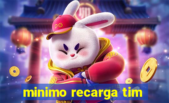 minimo recarga tim